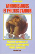 APHRODISIAQUES ET PHILTRES D'AMOUR