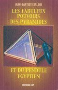 LES FABULEUX POUVOIRS DES PYRAMIDES ET DU PENDULE EGYPTIEN