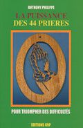 LA PUISSANCE DES 44 PRIERES