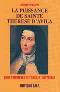 LA PUISSANCE DE SAINTE THERESE D'AVILA